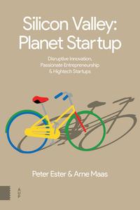 Silicon Valley: Planet Startup di Arne Maas, Peter Ester edito da Amsterdam University Press