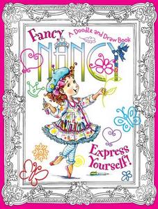 Fancy Nancy: Express Yourself!: A Doodle and Draw Book di Jane O'Connor edito da HARPER FESTIVAL