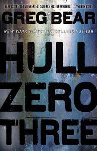 Hull Zero Three di Greg Bear edito da Orbit