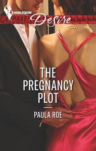The Pregnancy Plot di Paula Roe edito da Harlequin