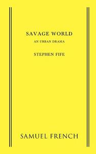 Savage World di Stephen Fife edito da SAMUEL FRENCH TRADE