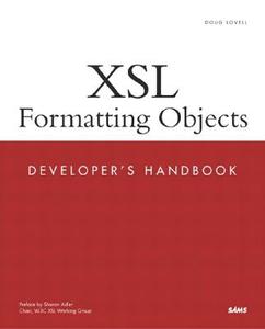 XSL FORMATTING OBJECTS DEVELOP di Doug Lovell edito da SAMS