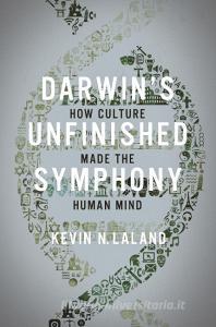 Darwin's Unfinished Symphony di Kevin N. Laland edito da Princeton University Press
