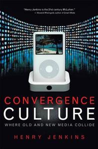 Convergence Culture di Henry Jenkins edito da NYU Press