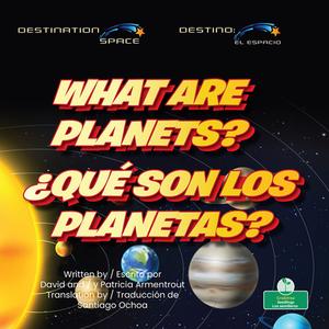 What Are Planets? (¿Qué Son Los Planetas?) Bilingual Eng/Spa di David Armentrout edito da Crabtree Publishing Company