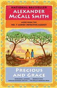 Precious and Grace: No. 1 Ladies' Detective Agency (17) di Alexander Mccall Smith edito da ANCHOR