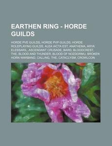 Earthen Ring - Horde Guilds: Horde Pve G di Source Wikia edito da Books LLC, Wiki Series