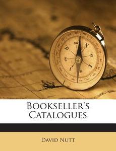 Bookseller's Catalogues di David Nutt edito da Nabu Press