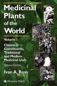 Medicinal Plants of the World di Ivan A. Ross edito da Humana Press