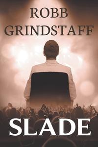 Slade di Robb Grindstaff edito da Evolved Publishing