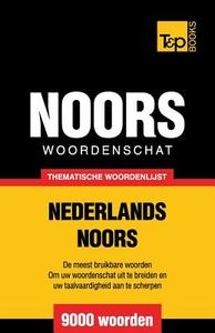 Thematische Woordenschat Nederlands-Noors - 9000 Woorden di Andrey Taranov edito da T&p Books
