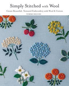 Pleasure of Wool Embroidery di Yumiko Higuchi edito da ZAKKA WORKSHOP