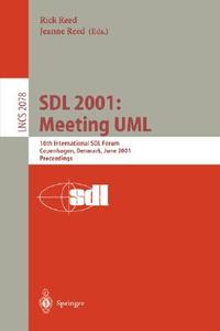 SDL 2001: Meeting UML di R. Reed, J. Reed edito da Springer Berlin Heidelberg