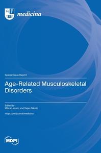 Age-Related Musculoskeletal Disorders edito da MDPI AG