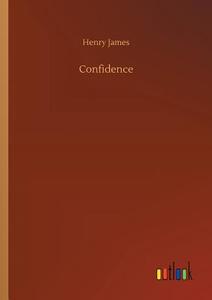 Confidence di Henry James edito da Outlook Verlag