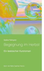 Begegnung im Herbst di Saskia Palmgren edito da Books on Demand