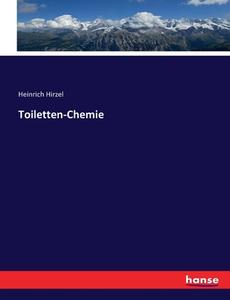Toiletten-Chemie di Heinrich Hirzel edito da hansebooks