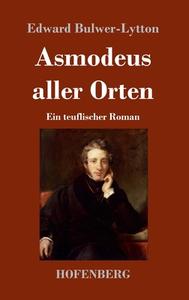 Asmodeus aller Orten di Edward Bulwer-Lytton edito da Hofenberg