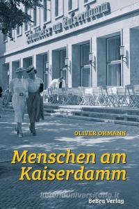 Menschen am Kaiserdamm di Oliver Ohmann edito da Edition Q