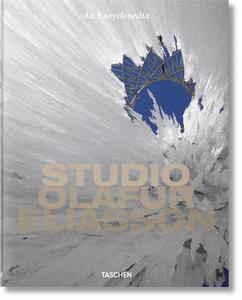 Studio Olafur Eliasson. An Encyclopedia di Philip Ursprung edito da Taschen Deutschland GmbH