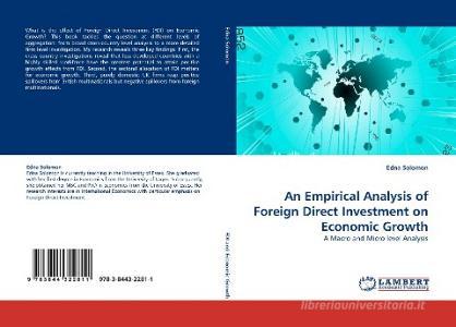 An Empirical Analysis of Foreign Direct Investment on Economic Growth di Edna Solomon edito da LAP Lambert Acad. Publ.
