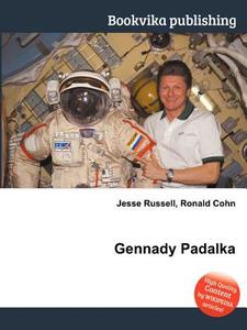 Gennady Padalka di Jesse Russell, Ronald Cohn edito da Book On Demand Ltd.