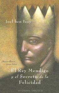 El rey mendigo y el secreto de la felicidad di Joel Ben Izzy edito da Ediciones Obelisco S.L.