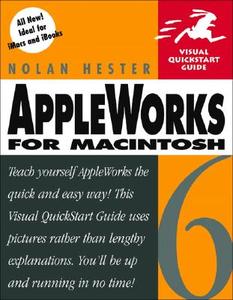 APPLEWORKS 6 FOR MAC 2/E di Nolan Hester edito da PEACHPIT PR