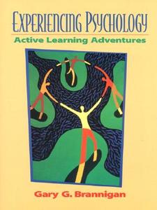 Experiencing Psychology: Active Learning Adventures di Gary G. Brannigan edito da Pearson