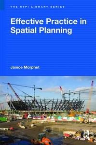 Effective Practice in Spatial Planning di Janice (Bartlett School of Architecture Morphet edito da Taylor & Francis Ltd