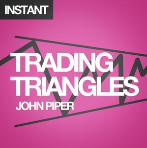 Trading Triangles: How to Trade and Profit from Triangle Patterns Right Now! di John Piper edito da Harriman House