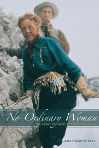 No Ordinary Woman di Janice Sanford Beck edito da Rocky Mountain Books,Canada