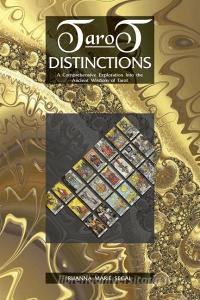 Tarot Distinctions di Ruanna Marie Segal edito da Heart Space Publications