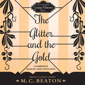 The Glitter and the Gold di M. C. Beaton edito da Audiogo