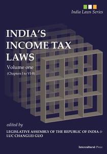 India's Income Tax Laws: Volume One (Chapters I to VI-B) di La Ri edito da Createspace