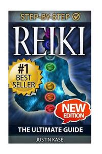 Reiki: The Ultimate Guide: The Definitive Guide: Improve Health, Increase Energy and Feel Amazing with Reiki Healing di Justin Kase edito da Createspace Independent Publishing Platform