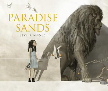 Paradise Sands di Levi Pinfold edito da CANDLEWICK STUDIO