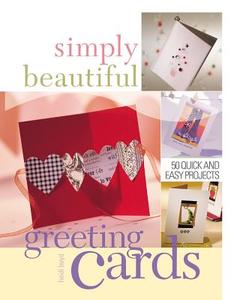 Simply Beautiful Greeting Cards di Heidi Boyd edito da Allison & Busby