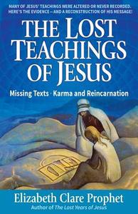 The Lost Teachings of Jesus di Mark L. Prophet, Elizabeth Clare Prophet edito da Summit University Press