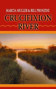 Crucifixion River di Marcia Muller, Bill Pronzini edito da Center Point