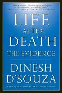 Life After Death: The Evidence di Dinesh D'Souza edito da SALEM BOOKS