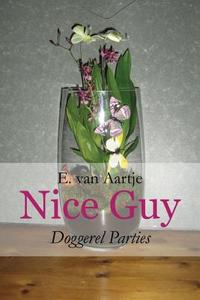 Nice Guy di E Van Aartje edito da Publishamerica