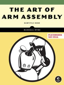 The Art of Arm Assembly di Randall Hyde edito da NO STARCH PR