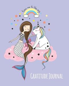 Gratitude Journal: Cute Unicorn And Mermaid Gratitude Journal For Kids. Write In 5 Good Things A Day For Greater Happine di Janice Walker edito da LIGHTNING SOURCE INC