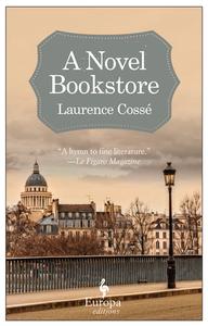 A Novel Bookstore di Laurence Cosse edito da Europa Editions