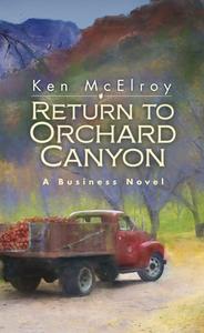 Return to Orchard Canyon di Ken Mcelroy edito da RDA PR LLC