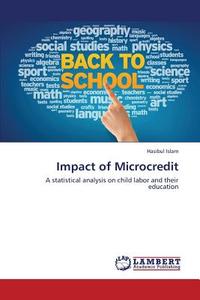 Impact of Microcredit di Hasibul Islam edito da LAP Lambert Academic Publishing