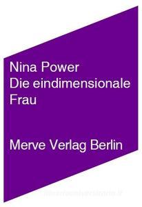 Die eindimensionale Frau di Nina Power edito da Merve Verlag GmbH