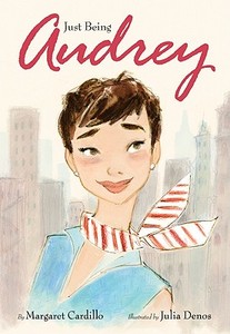 Just Being Audrey di Margaret Cardillo edito da HarperCollins Publishers Inc