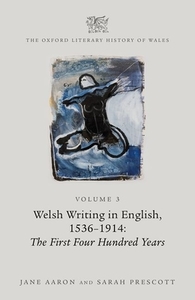 The Oxford Literary History Of Wales di Jane Aaron, Sarah Prescott edito da Oxford University Press